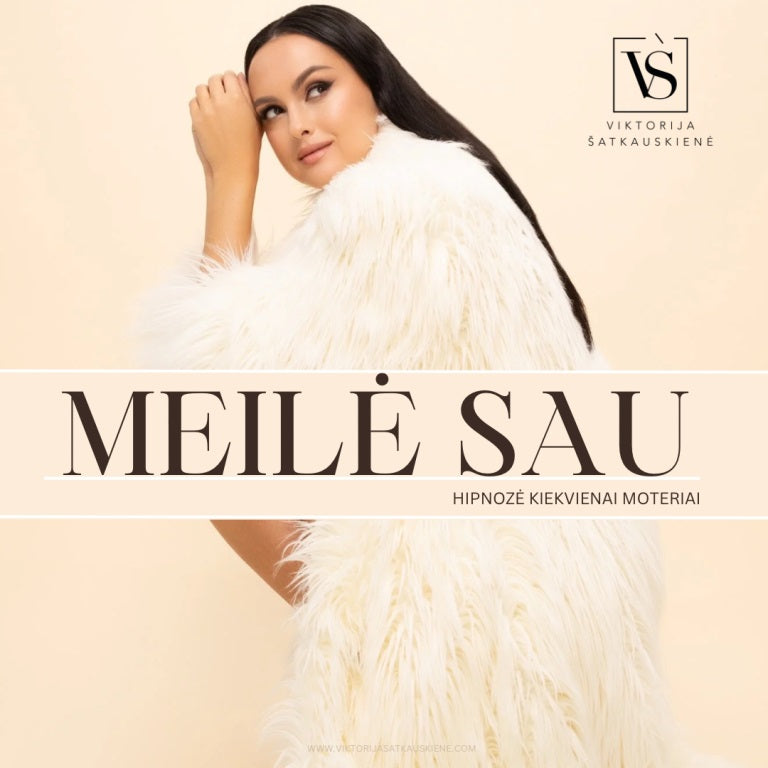 Hipnoterapija - “Meilė sau. Kelias į savo širdį ir atleidimą“