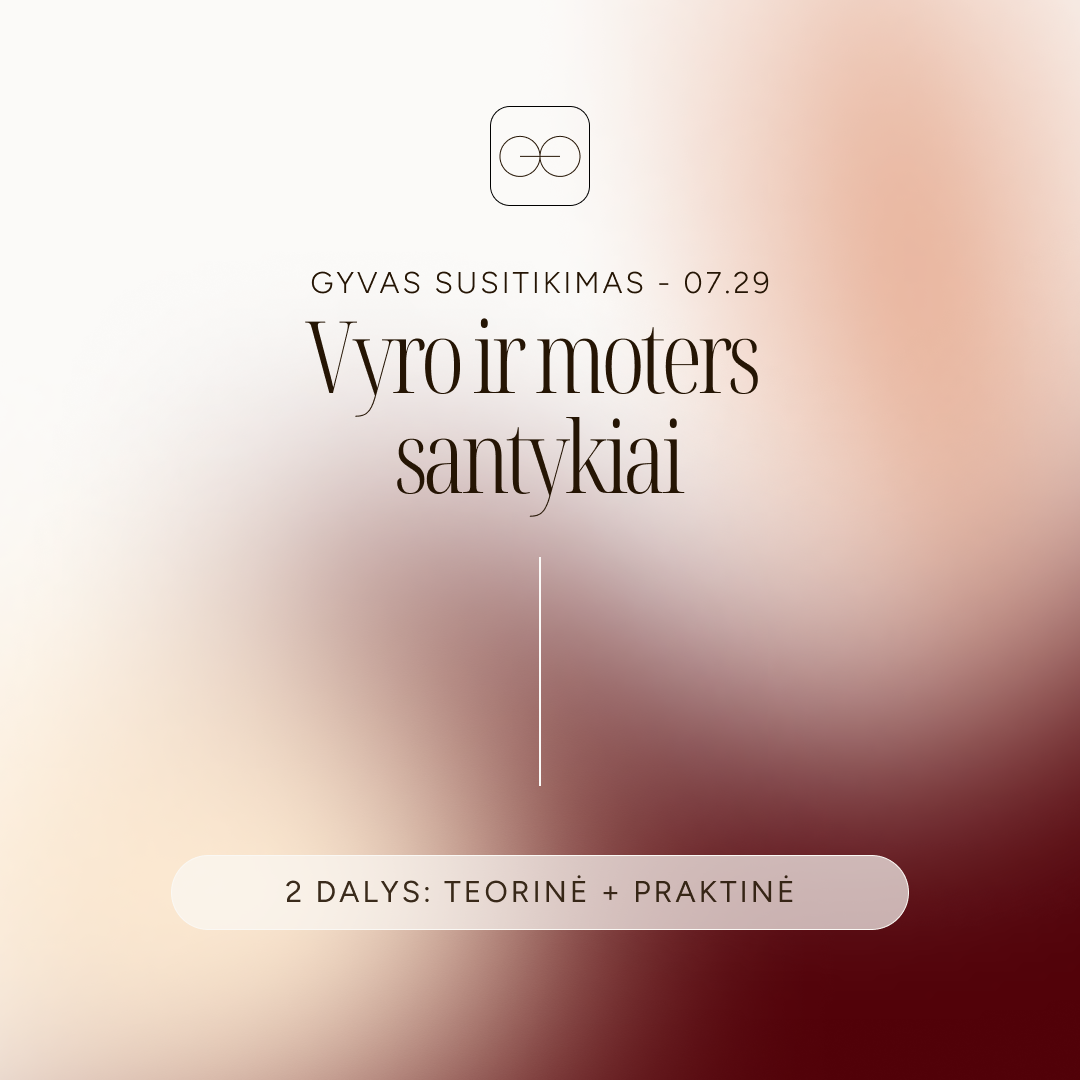 Gyvas susitikimas - Vyro ir moters santykiai (Liepos 29 d.)