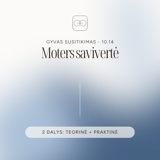 Gyvas susitikimas - Moters savivertė (Spalio 14 d.)