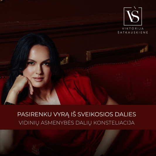 Konsteliacija "Pasirenku vyrą iš sveikosios dalies"